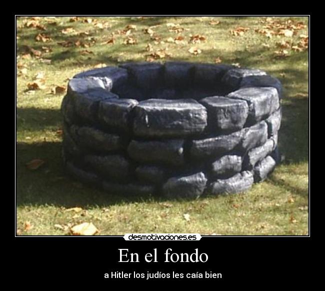 En el fondo - a Hitler los judíos les caía bien