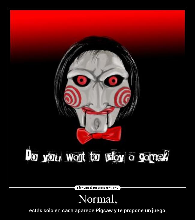 carteles pigsaw saw desmotivaciones