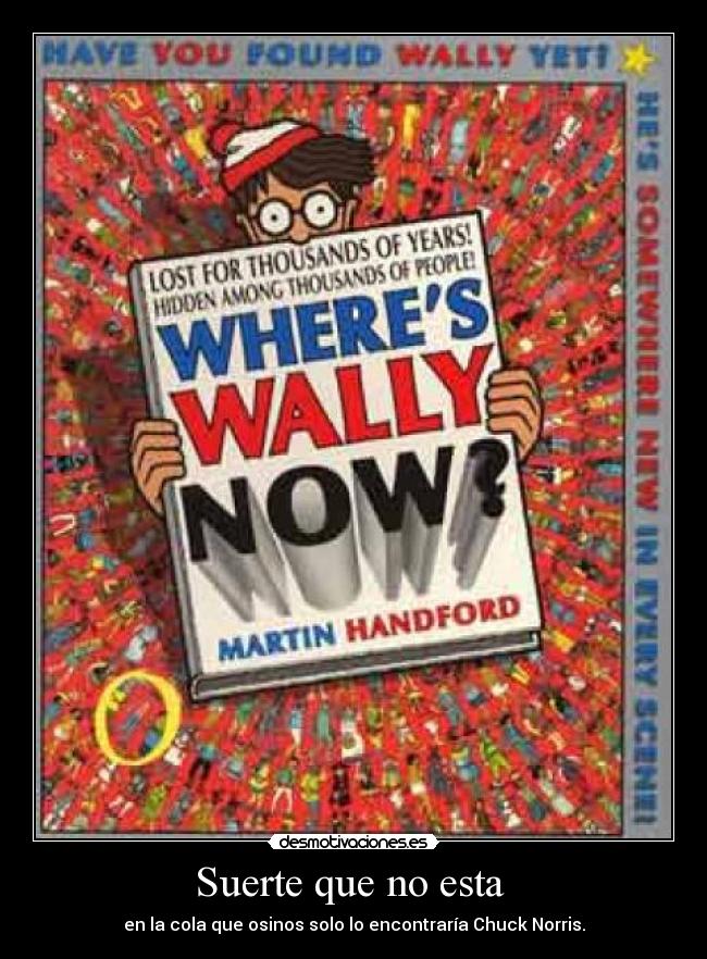 Suerte que no esta  - 