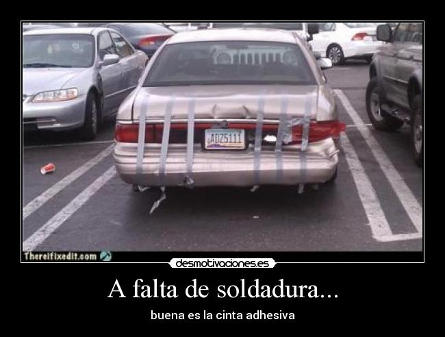 A falta de soldadura... -