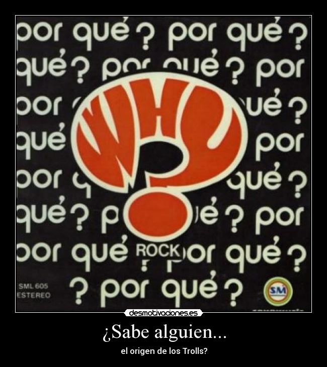 ¿Sabe alguien... - el origen de los Trolls?
