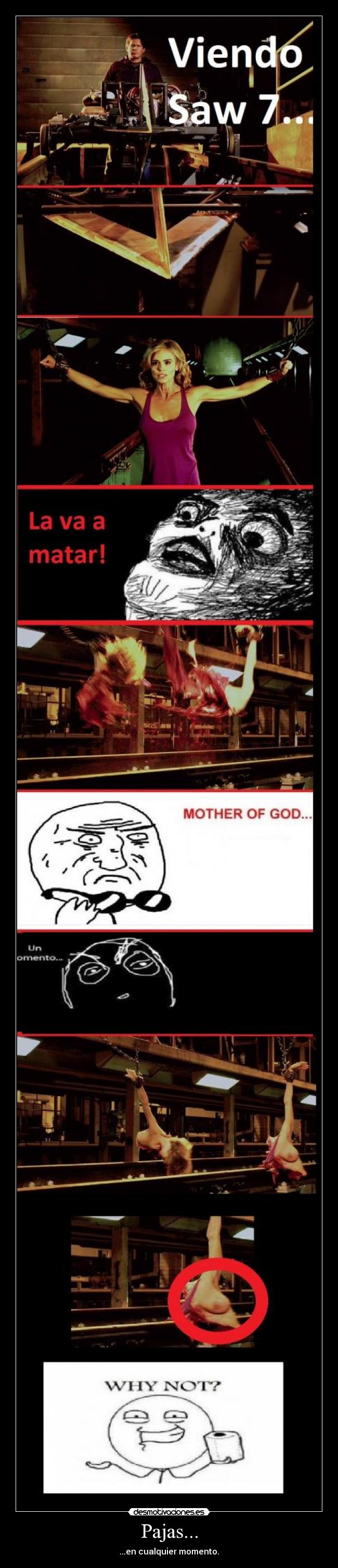 Pajas... - ...en cualquier momento.