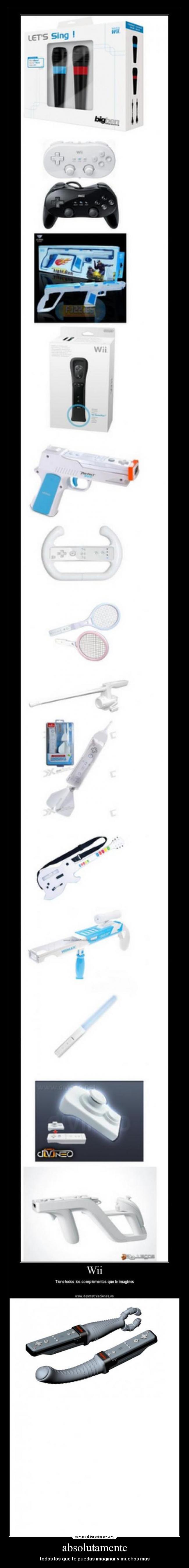 absolutamente - todos los que te puedas imaginar y muchos mas