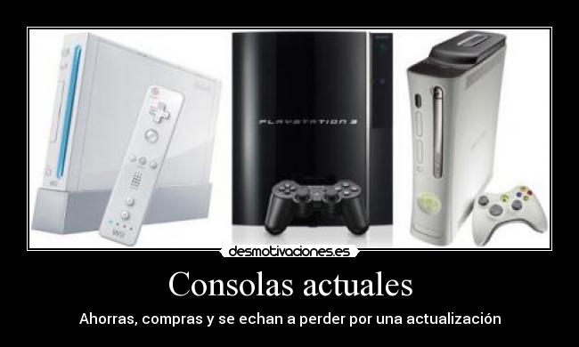 carteles consolas actuales desmotivaciones