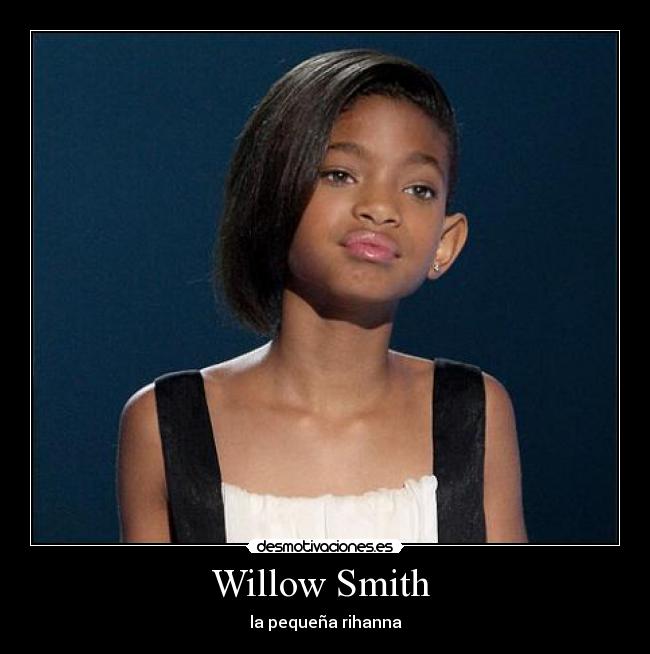 Willow Smith  - 