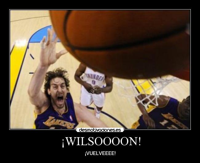 ¡WILSOOOON! -