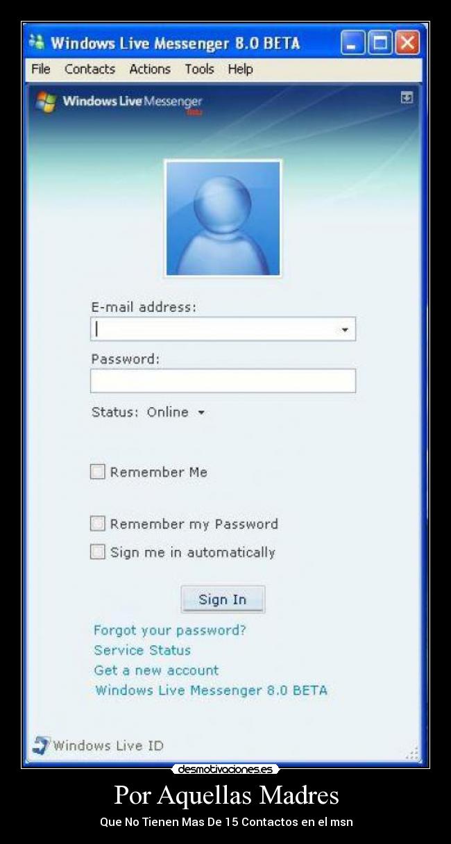 Por Aquellas Madres - Que No Tienen Mas De 15 Contactos en el msn