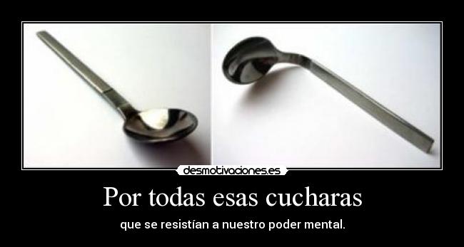 Por todas esas cucharas - 