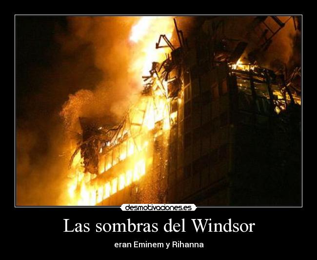 Las sombras del Windsor - eran Eminem y Rihanna