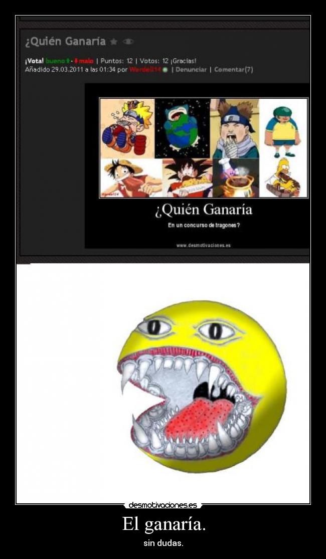 El ganaría. - sin dudas.