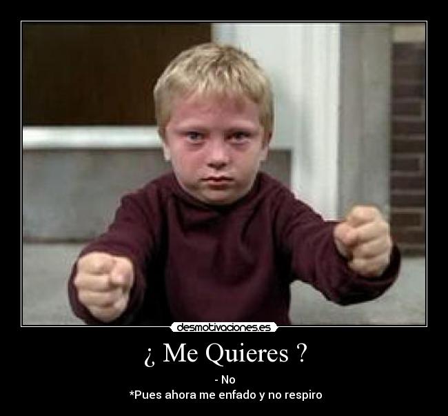 ¿ Me Quieres ? -
