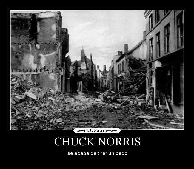 CHUCK NORRIS - se acaba de tirar un pedo