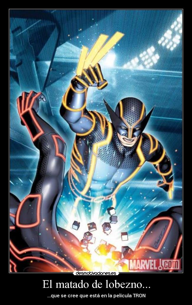 El matado de lobezno... - ...que se cree que está en la película TRON