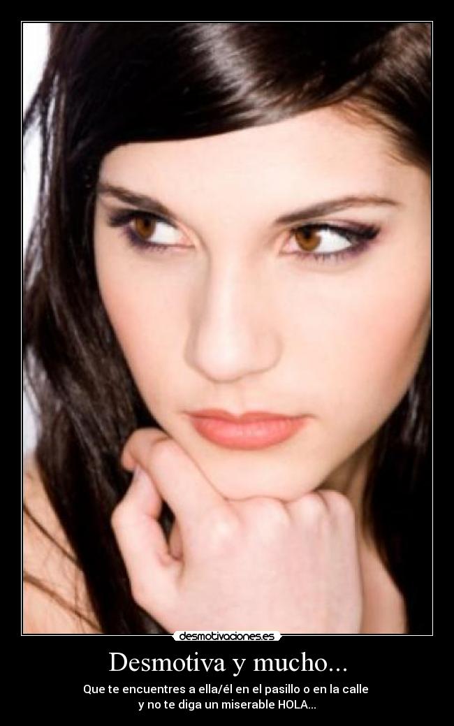 Desmotiva y mucho... - 