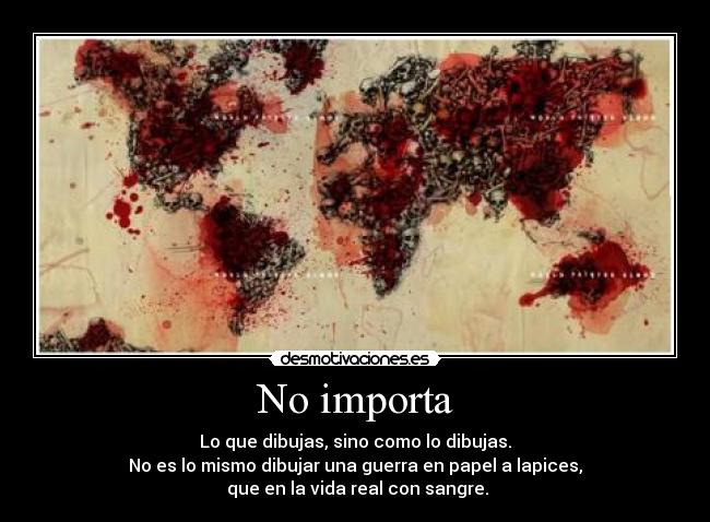 No importa -