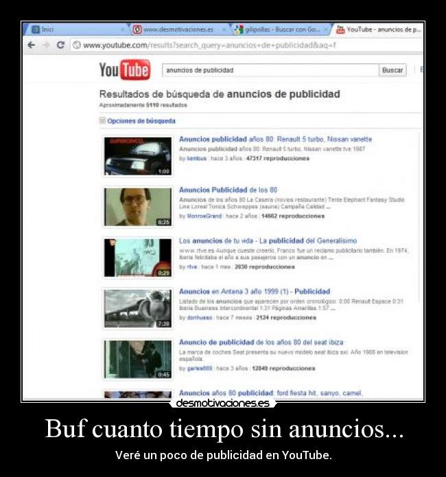 Buf cuanto tiempo sin anuncios... - 