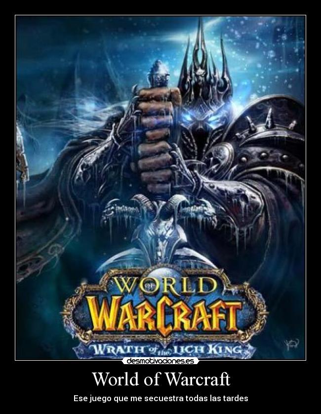 World of Warcraft - Ese juego que me secuestra todas las tardes