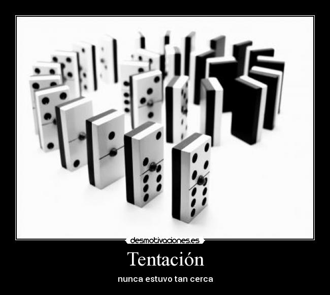 Tentación - nunca estuvo tan cerca