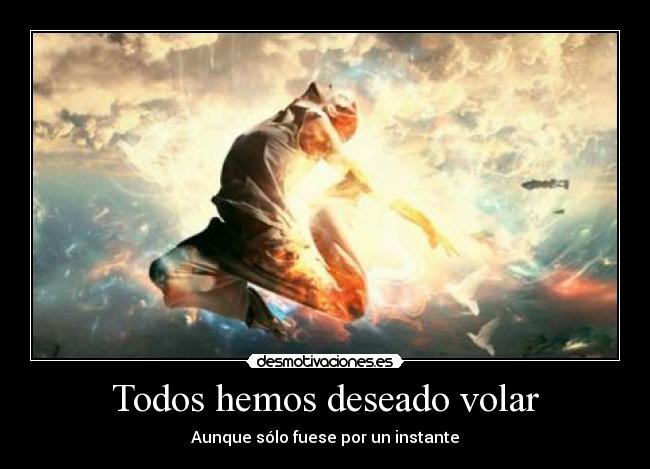Todos hemos deseado volar - 