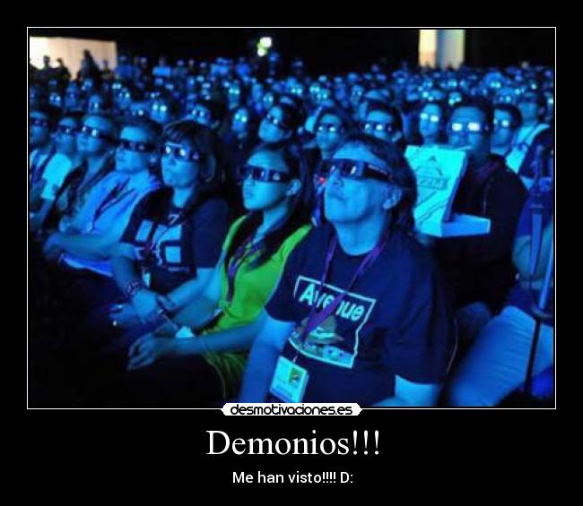 Demonios!!! - Me han visto!!!! D: