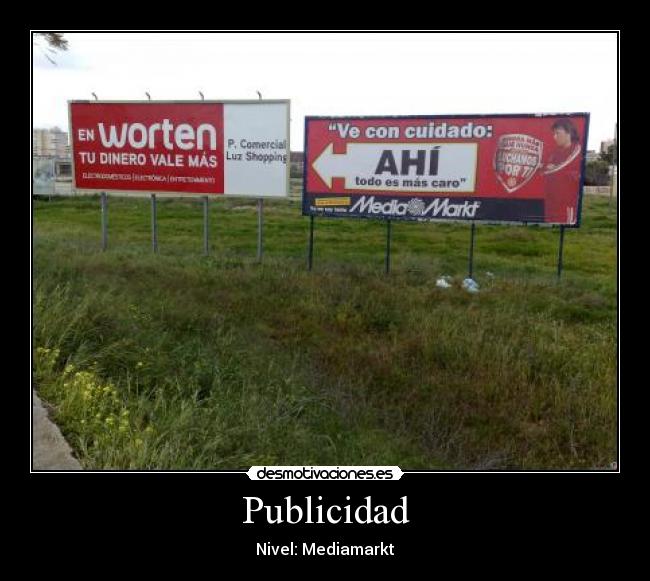 carteles publo worten mediamarkt desmotivaciones