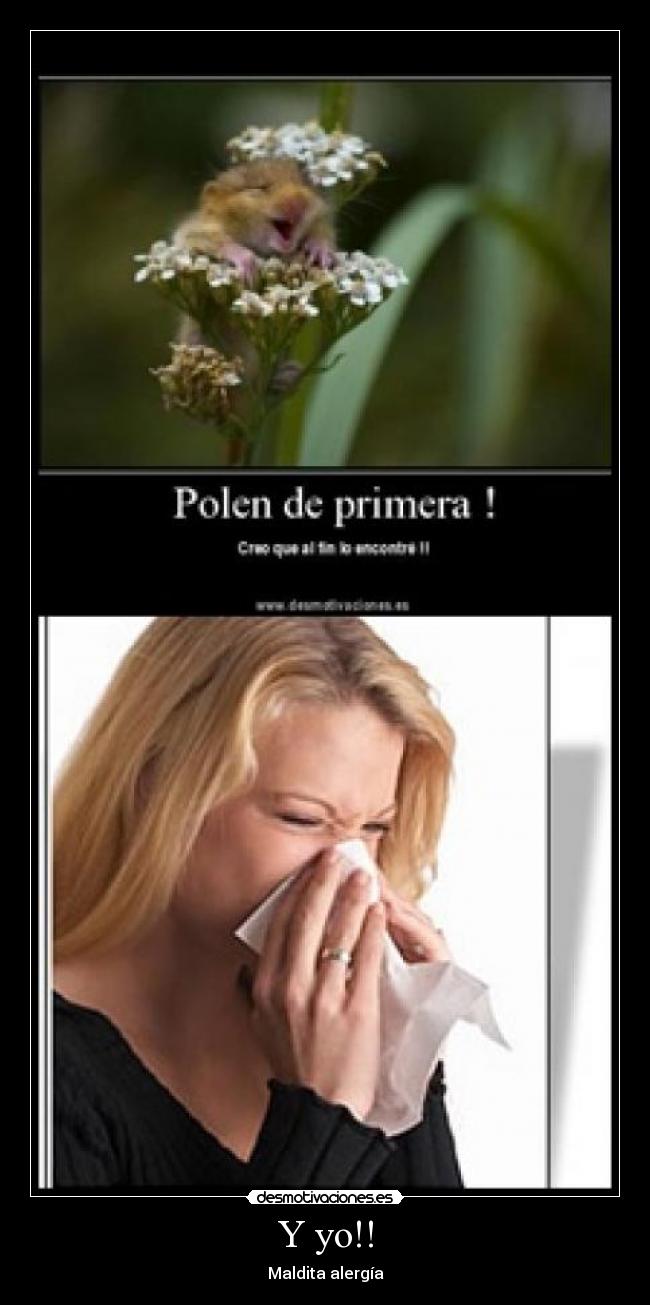 Y yo!! - Maldita alergía