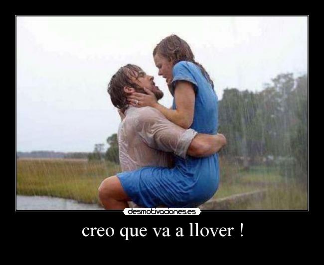 creo que va a llover ! - 