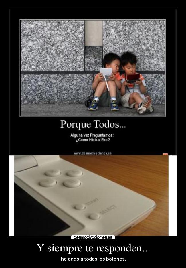 Y siempre te responden... - 