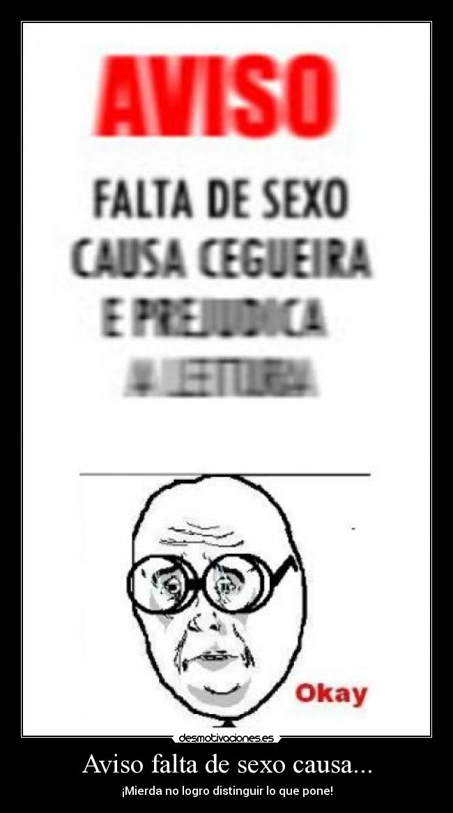 Aviso falta de sexo causa... - 