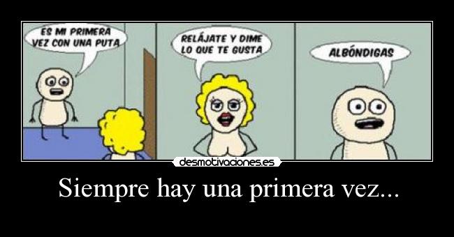 Siempre hay una primera vez... -