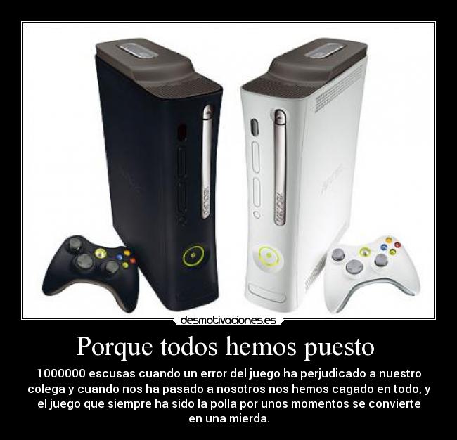 Porque todos hemos puesto -