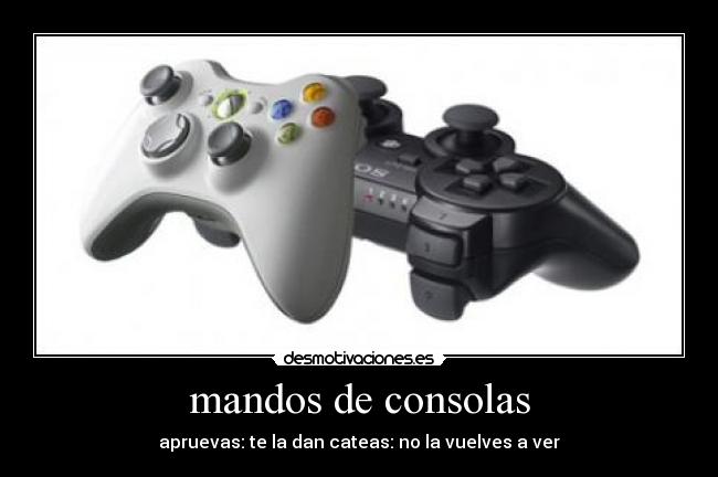 mandos de consolas - apruevas: te la dan cateas: no la vuelves a ver