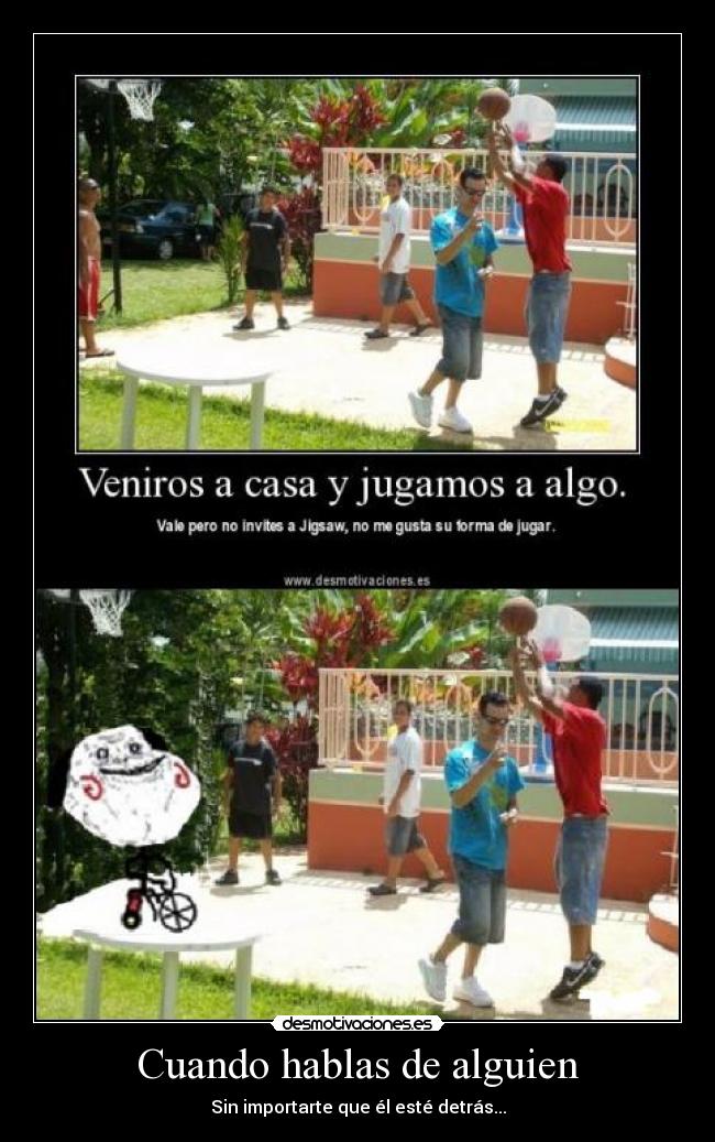 Cuando hablas de alguien -