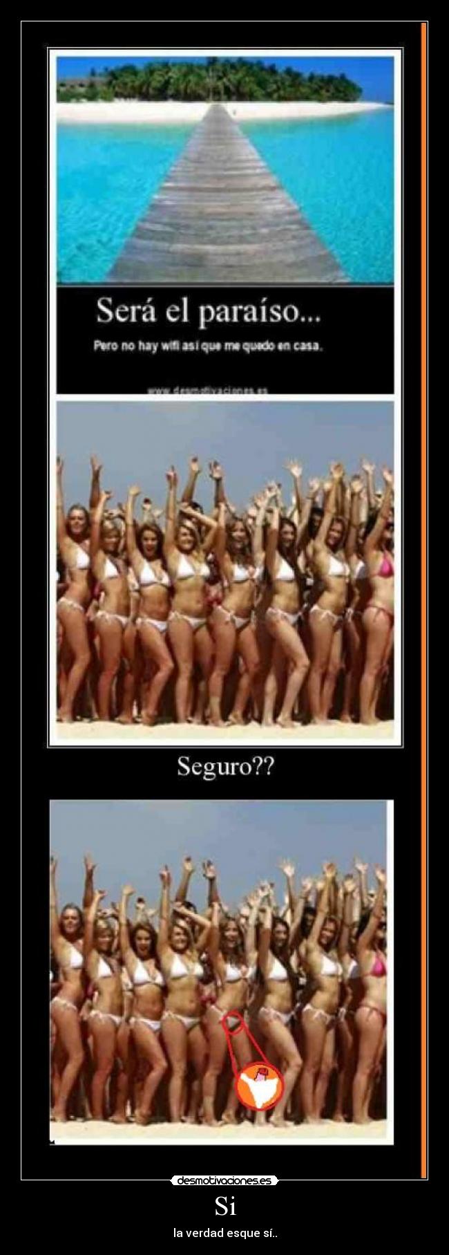 Si - la verdad esque sí..