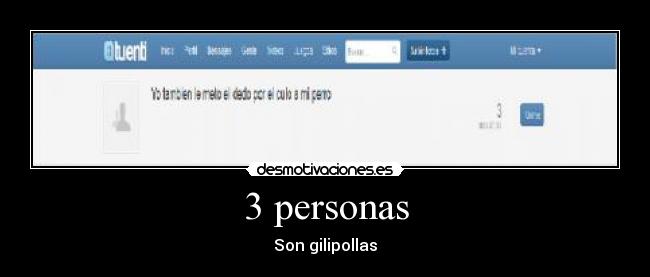 3 personas - Son gilipollas