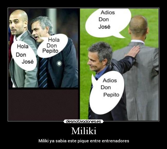 Miliki - Miliki ya sabia este pique entre entrenadores