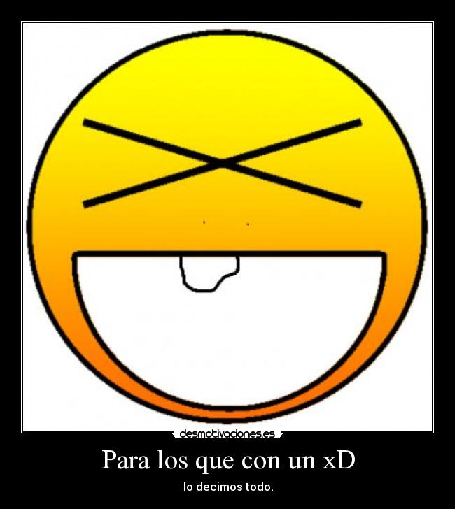 Para los que con un xD - 