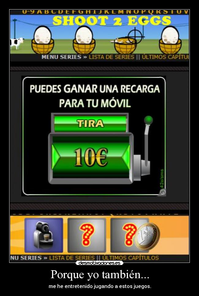 Porque yo también... -