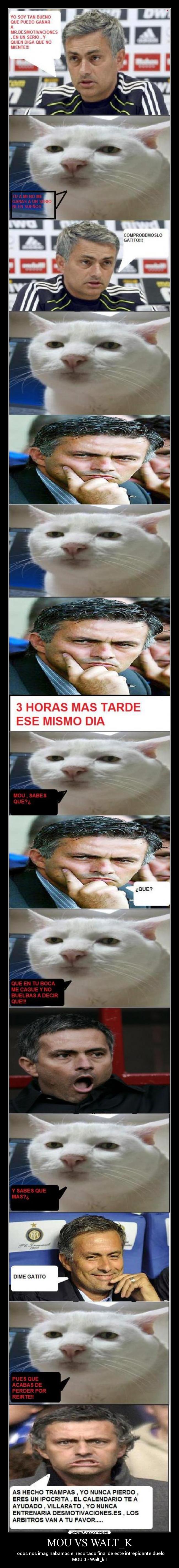 MOU VS WALT_K - Todos nos imaginabamos el resultado final de este intrepidante duelo MOU 0 - Walt_k 1