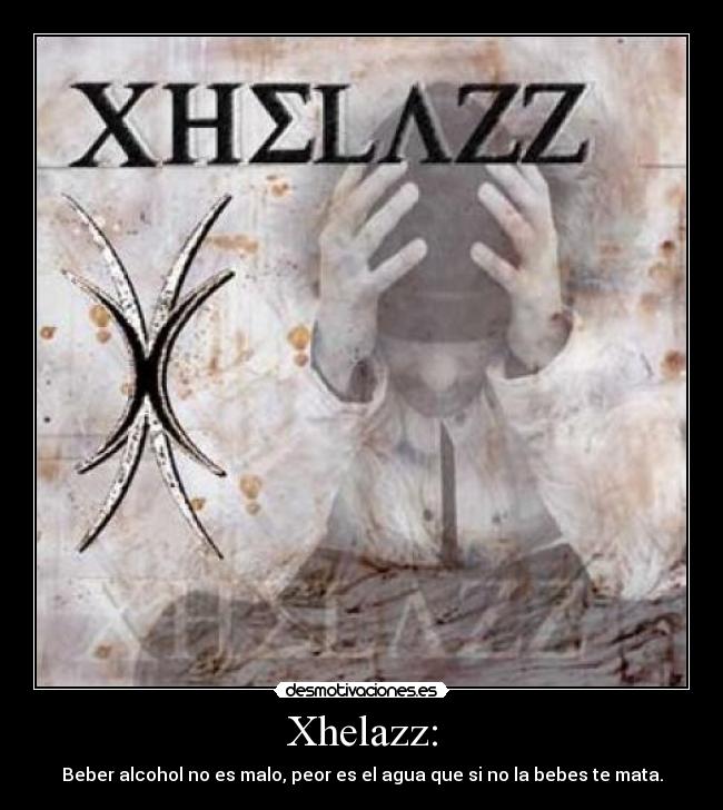 Xhelazz: -