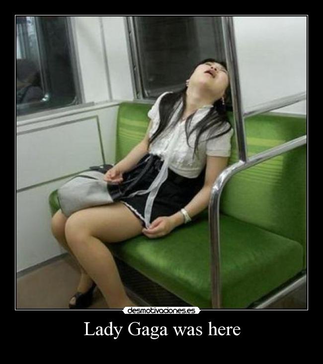 Lady Gaga was here -