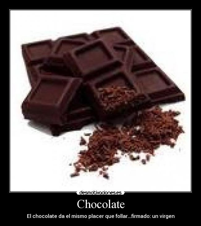 Chocolate - 