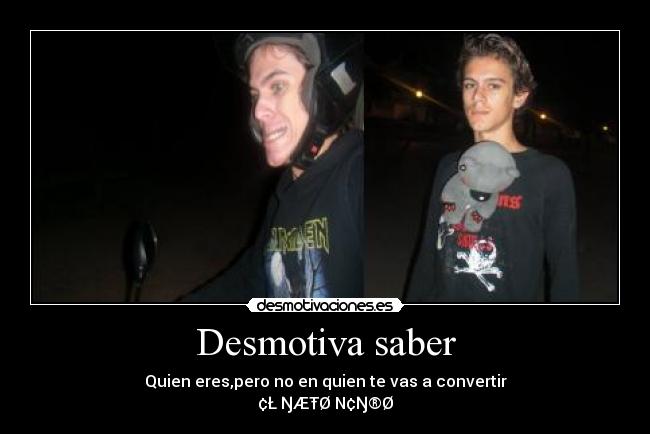 Desmotiva saber -