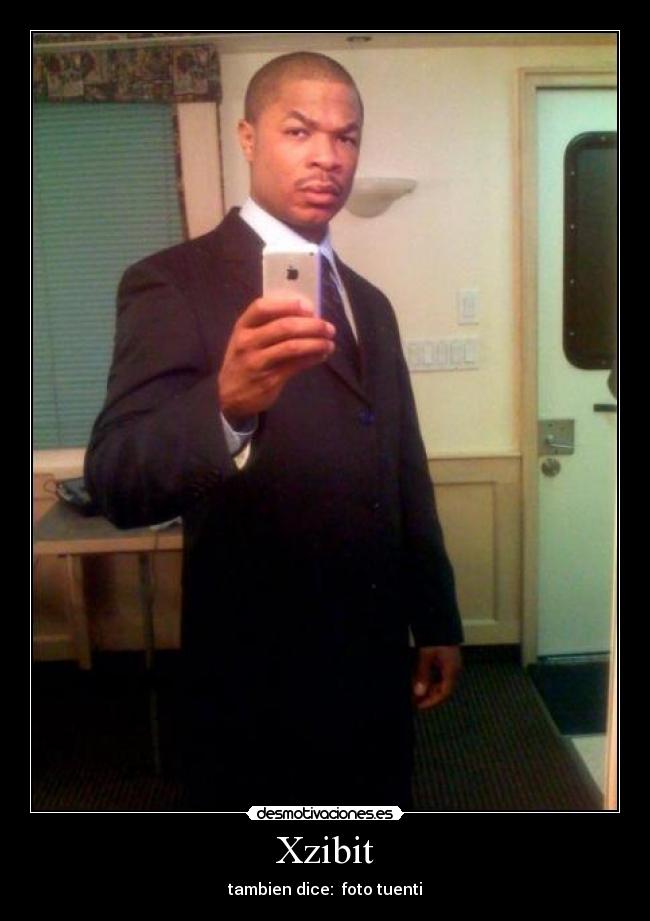 Xzibit - tambien dice: foto tuenti