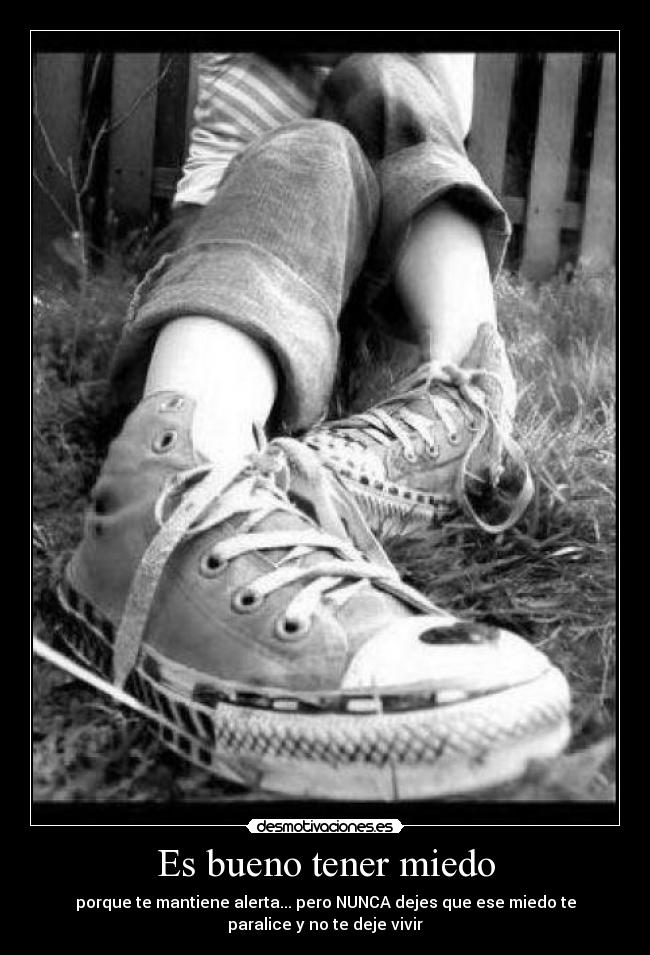 Es bueno tener miedo -