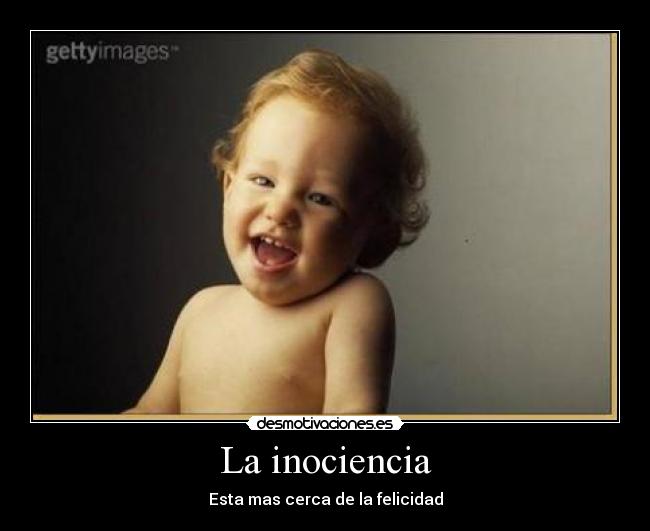 La inociencia - Esta mas cerca de la felicidad
