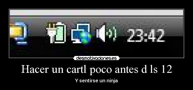 Hacer un cartl poco antes d ls 12 - Y sentirse un ninja