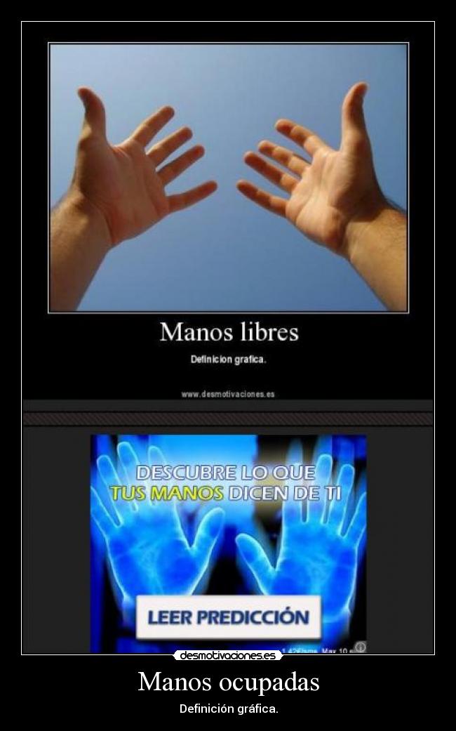 Manos ocupadas - Definición gráfica.