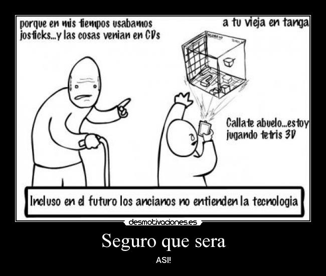 Seguro que sera - ASI!