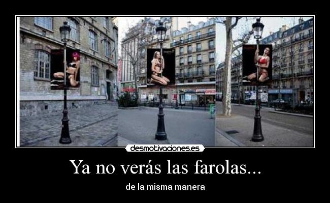 Ya no verás las farolas... -